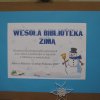 "- Wesoła biblioteka zimą" - Ferie w Bibliotece